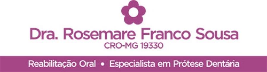 DRA. ROSEMARE FRANCO SOUSA - DENTISTA - ESPECIALISTA EM PRÓTESE DENTÁRIA